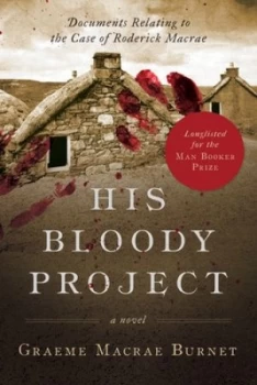 Image of His Bloody Project by Graeme Burnet Book