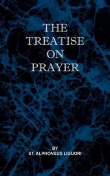 Image of Treatise on Prayer by St Alphonsus Liguori Paperback