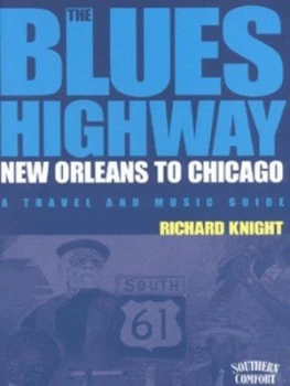 Image of The Blues Highway by Richard Knight and Emma Longhurst Paperback