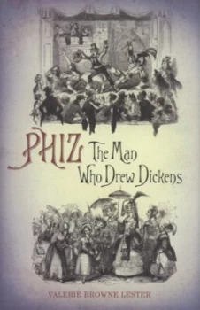 Image of Phiz by Valerie Browne Lester Hardback