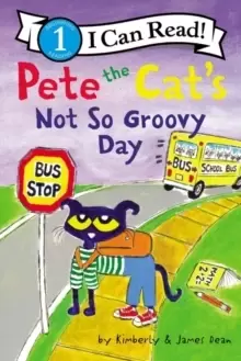 Image of Pete the Cat's Not So Groovy Day