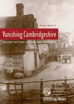 Image of Vanishing Cambridgeshire by Michael J Petty and England Cambridge Antiquarian Society Book