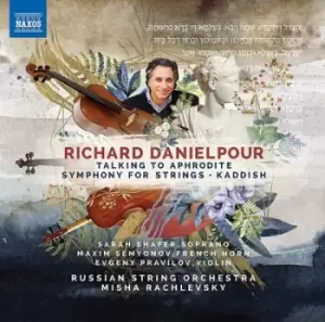 image of Richard Danielpour Talking to Aphrodite/Symphony for Strings/ by Richard Danielpour CD Album