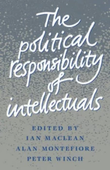 Image of The Political Responsibility of Intellectuals by Ian Maclean Paperback