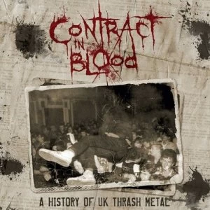 Image of Contract in Blood A History of UK Thrash Metal by Various Artists CD Album