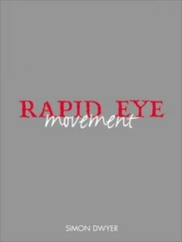 Image of Rapid Eye Movement by Simon Dwyer Paperback