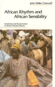 Image of African Rhythm and African Sensibility by John Miller Chernoff Paperback