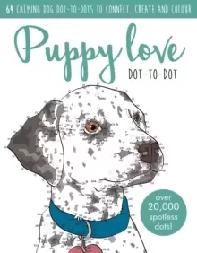 Image of Puppy Love Dot-to-dot Book : Over 20,000 paw-fect dots!