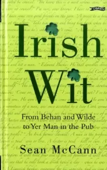 Image of Irish Wit : From Behan and Wilde to Yer Man in the Pub
