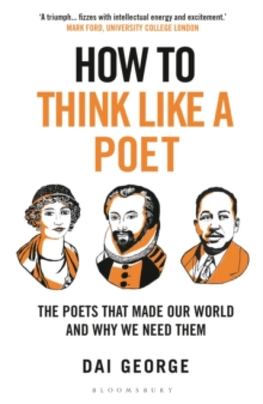 Image of How to Think Like a Poet : The Poets That Made Our World and Why We Need Them Paperback / softback