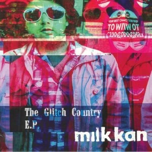 Image of Milk Kan ‎- The Glitch Country E.P. Vinyl