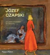 Image of j zef czapski an apprenticeship of looking hardcover