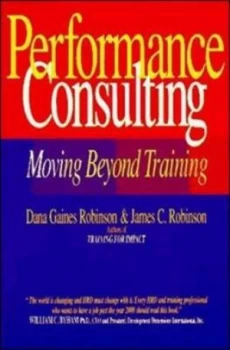 Image of Performance Consulting Moving beyond Training by Robinson Paperback