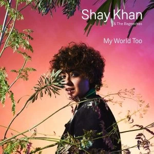 Image of Shay Khan - My World Too Vinyl