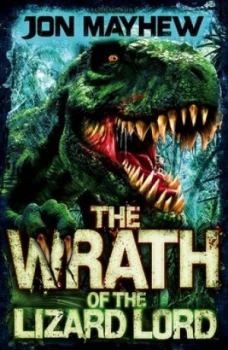 Image of The Wrath of the Lizard Lord by Jon Mayhew Book