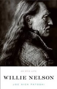 Image of Willie Nelson by Joe Nick Patoski Paperback
