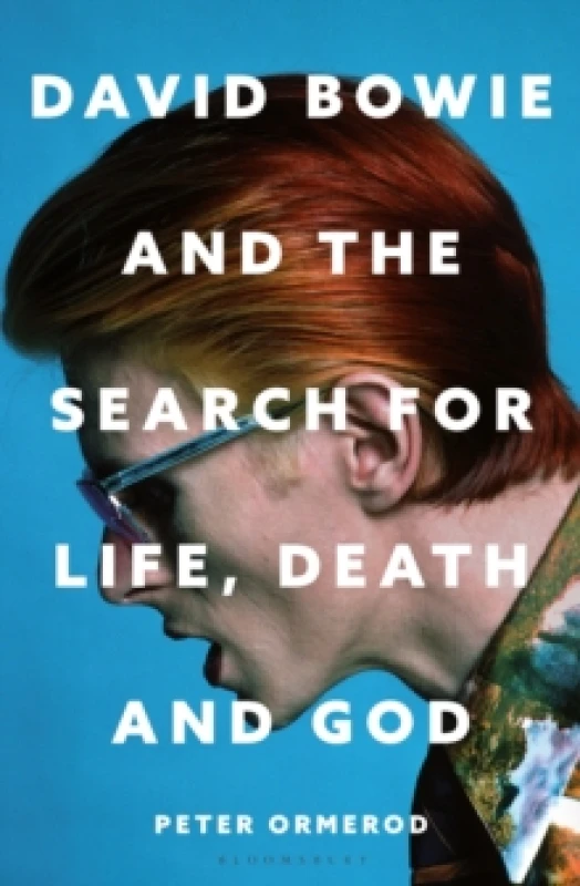 Image of David Bowie and the Search for Life, Death and God : A spiritual meditation on his music and creativity Hardback