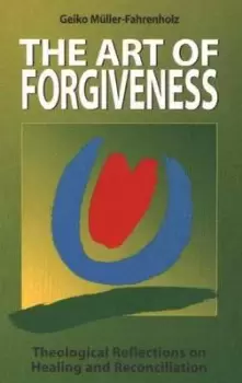 Image of The art of forgiveness by Geiko Muller-Fahrenholz