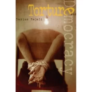Image of Torture and democracy by Darius M. Rejali