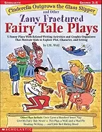 Image of cinderella outgrows the glass slipper and other zany fractured fairy tale p