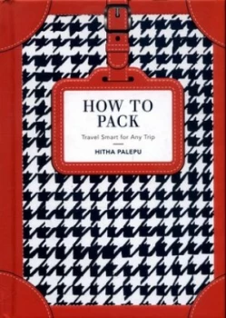 Image of How to Pack by Hitha Palepu Hardback