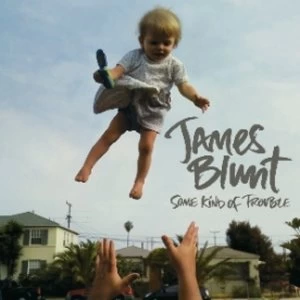 Image of James Blunt Some Kind Of Trouble CD
