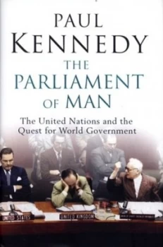 Image of The Parliament of Man by Paul Kennedy Hardback