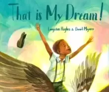Image of That Is My Dream! : A picture book of Langston Hughes's "Dream Variation"