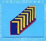 image of Robin Trower - Where You Are Going To (Music CD)