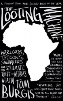 Image of The Looting Machine by Tom Burgis Book