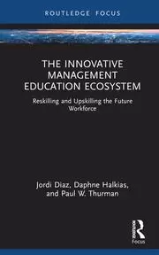 Image of The Innovative Management Education Ecosystem Reskilling and Upskilling the Future Workforce