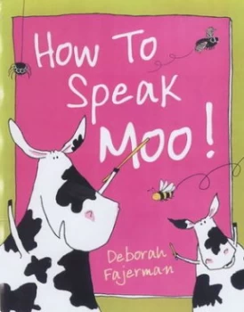 Image of How to Speak Moo by Deborah Fajerman Hardback