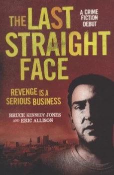 Image of The Last Straight Face by Bruce Kennedy Jones and Eric Allison Book