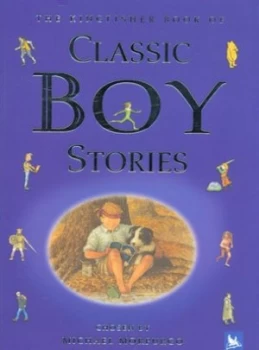 Image of The Kingfisher Book of Classic Boy Stories by Michael Morpurgo Paperback