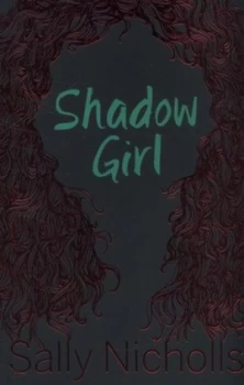 Image of Shadow Girl by Sally Nicholls Paperback