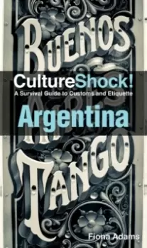 Image of Argentina : A Survival Guide to Customs and Etiquette