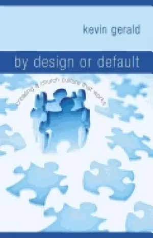 Image of by design or default creating a church culture that works