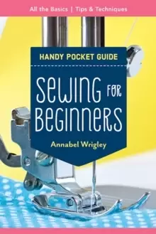 Image of Handy Pocket Guide: Sewing for Beginners : All the Basics; Tips & Techniques