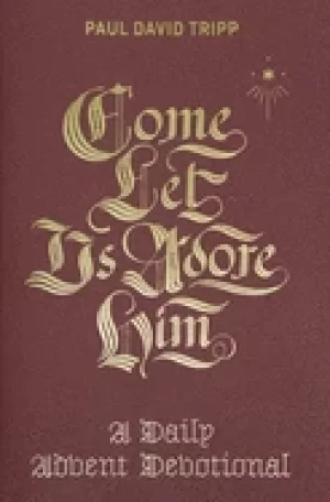 Image of come let us adore him a daily advent devotional