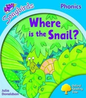 Image of Oxford Reading Tree Level 3 Songbirds More A Where Is the Snail by Julia Donaldson Book