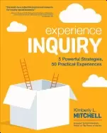 Image of experience inquiry 5 powerful strategies 50 practical experiences
