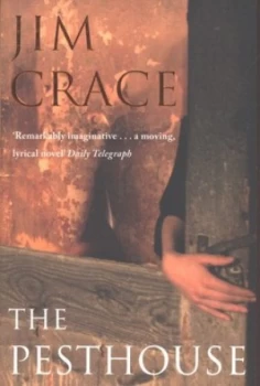 Image of The Pesthouse by Jim Crace Paperback