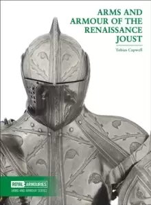 Image of Arms and Armour of the Renaissance Joust