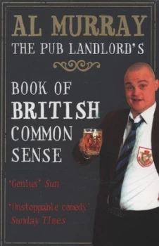 Image of The Pub Landlords Book of British Common Sense by Al Murray Paperback