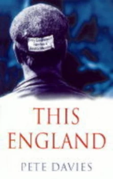 Image of This England by Pete Davies Hardback