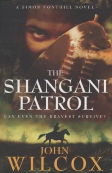 Image of The Shangani Patrol by John Wilcox Paperback
