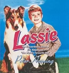 Image of Lassie : The Extraordinary Story of Eric Knight and 'The World's Favourite Dog'