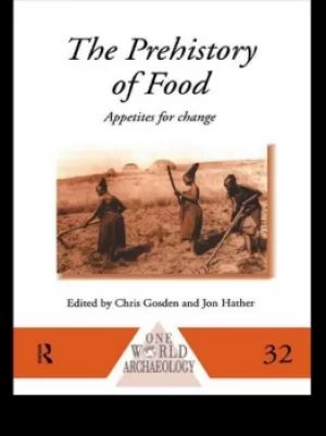 Image of The Prehistory of FoodAppetites for Change