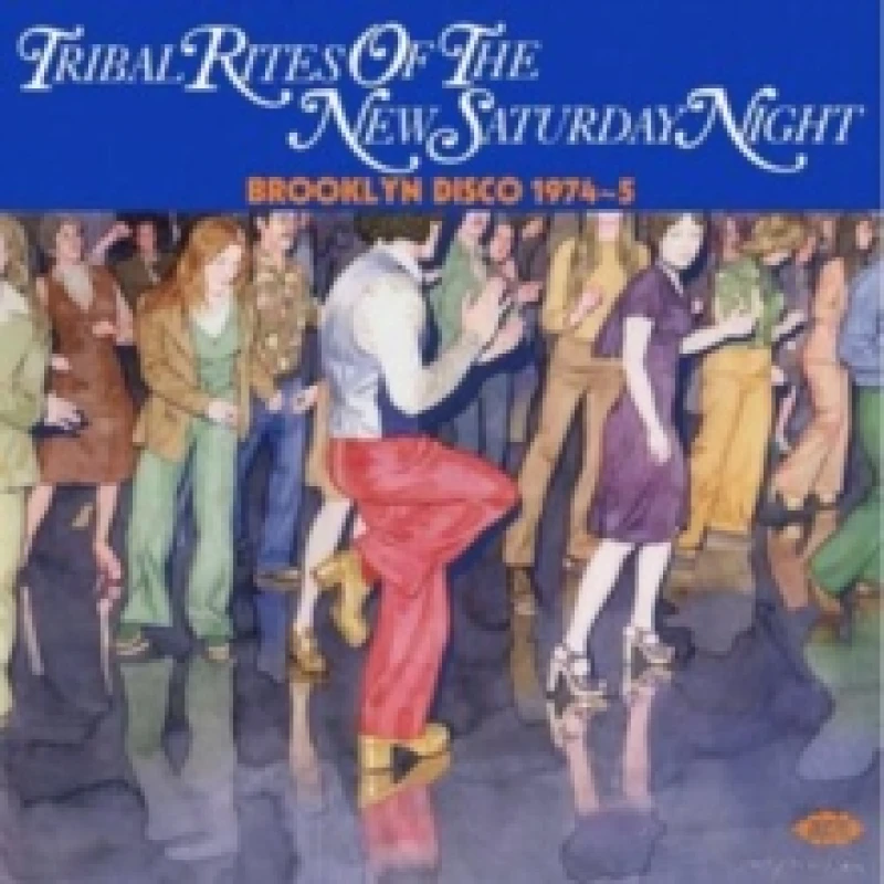 Image of Tribal Rites of the New Saturday Night: Brooklyn Disco 1974-5 Vinyl