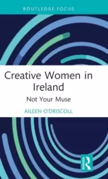 Image of Creative Women in Ireland : Not Your Muse